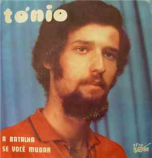 Tónio - A Batalha / Se Você Mudar
