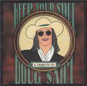 Various - Keep Your Soul: A Tribute To Doug Sahm