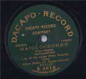 Albert Müller mit Dacapo-Orchester - Maiglöckchen / An Alexis Send' Ich Dich