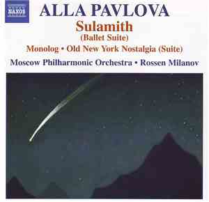 Alla Pavlova - Moscow Philharmonic Orchestra, Rossen Milanov - Sulamith (Ballet Suite) • Monolog • Old New York Nostalgia (Suite)