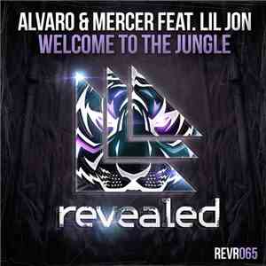 Alvaro  & Mercer  Feat. Lil Jon - Welcome To The Jungle