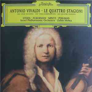 Antonio Vivaldi - Stern / Zukerman / Mintz / Perlman - Zubin Mehta / Israel Philharmonic Orchestra - Le Quattro Stagioni