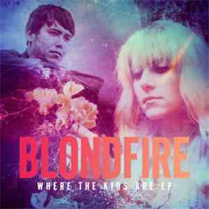 Blondfire - Where The Kids Are EP