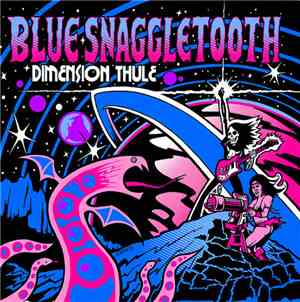 Blue Snaggletooth - Dimension Thule