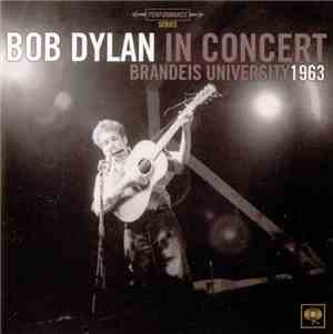 Bob Dylan - In Concert - Brandeis University 1963