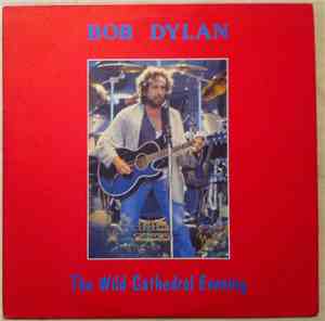 Bob Dylan With  Tom Petty And The Heartbreakers & Roger McGuinn - The Wild Cathedral Evening