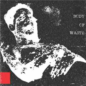 Body Of Waste - Body Of Waste
