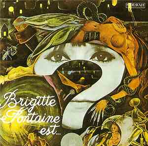 Brigitte Fontaine - Brigitte Fontaine Est...?