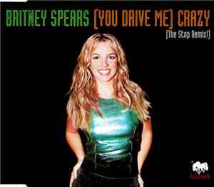 Britney Spears - (You Drive Me) Crazy (The Stop Remix!)