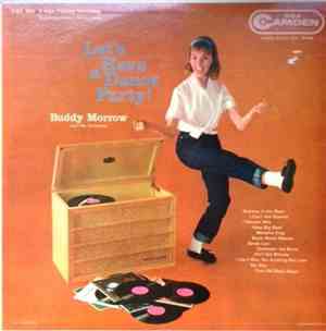 Buddy Morrow And His Orchestra - Let's Have A Dance Party!