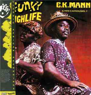 C.K. Mann & His Carousel 7 - Funky Highlife