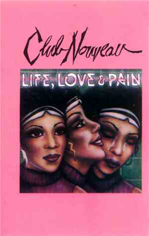 Club Nouveau - Life, Love & Pain