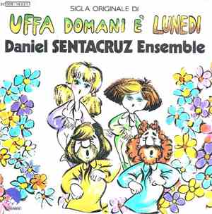 Daniel Sentacruz Ensemble - Uffa Domani È Lunedì