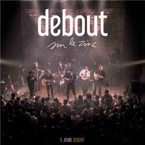 Debout Sur Le Zinc - 3 Jours Debout