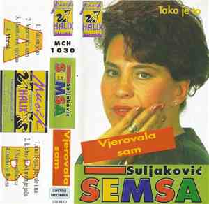 Šemsa Suljaković - Vjerovala Sam
