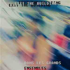 Exit The Building - Dans Les Grands Ensembles