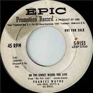 Frances Wayne With Neal Hefti & His Orch. - On The Street Where You Live