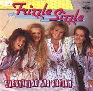 Frizzle Sizzle - Everything Has Rhythm