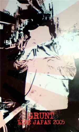 Grunt - Live Japan 2005