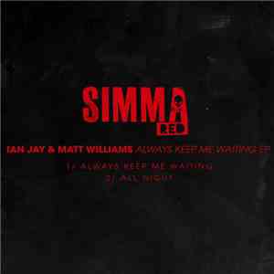 Ian Jay & Matt Williams - Keep Me Waiting EP
