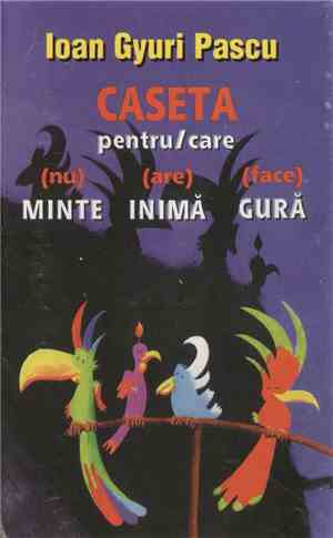 Ioan Gyuri Pascu - Caseta Pentru (...) Gură
