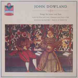 John Dowland, Nigel Rogers , Paul O'Dette - Songs For Tenor And Lute