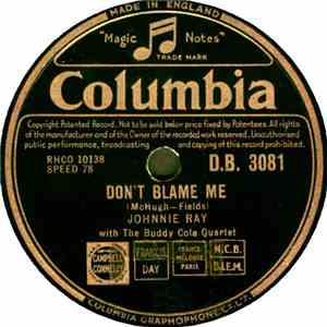 Johnnie Ray - Don't Blame Me
