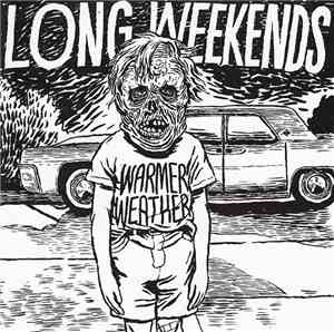 Long Weekends - Warmer Weather
