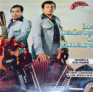 Los Cadetes de Linares - Canción A Una Madre - Una Lagrima Y Un Recuerdo