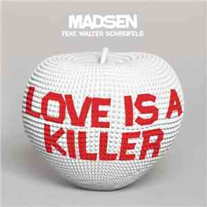 Madsen - Love Is A Killer