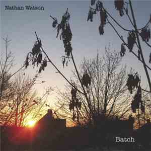 Nathan Watson - Batch