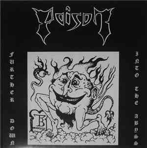 Poison  - Further Down Into The Abyss (1984-1987)