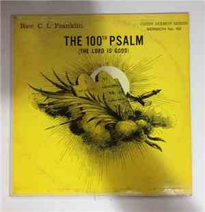 Reverend C.L. Franklin - The 100th Psalm (The Lord Is Good)