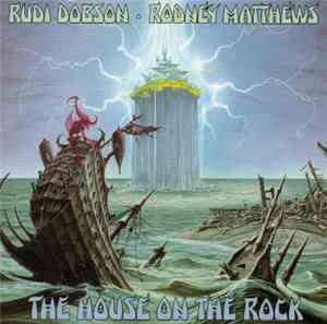 Rudi Dobson, Rodney Matthews - The House On The Rock