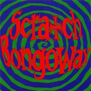 Scratch Bongowax - Scratch Bongowax