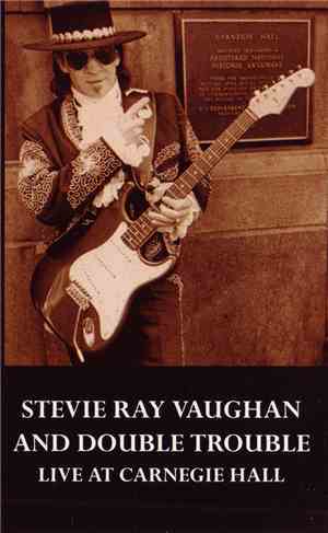 Stevie Ray Vaughan & Double Trouble - Live At Carnegie Hall