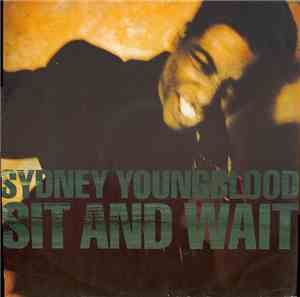 Sydney Youngblood - Sit And Wait / Feeling Free
