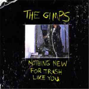 The Gimps - Nothing New For Trash Like You