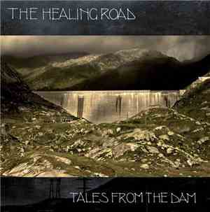 The Healing Road - Tales From The Dam