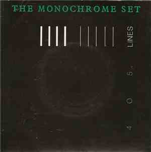 The Monochrome Set - 405 Lines
