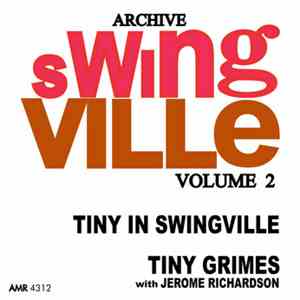 Tiny Grimes With Jerome Richardson - Swingville Volume 2: Tiny In Swingville
