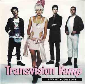 Transvision Vamp - I Want Your Love