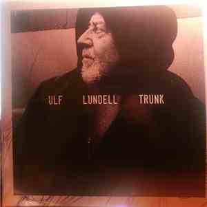 Ulf Lundell - Trunk
