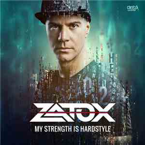 Zatox - My Strength Is Hardstyle