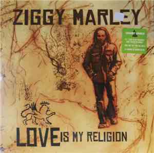 Ziggy Marley - Love Is My Religion