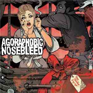 Agoraphobic Nosebleed / Apartment 213 - Domestic Powerviolence