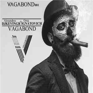 Alexandros Djkevingr, Greg Ignatovich, Nikko Sunset, Simos Tagias - Vagabond