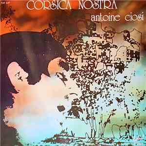 Antoine Ciosi - Corsica Nostra