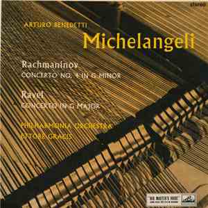 Arturo Benedetti Michelangeli, Philharmonia Orchestra, Ettore Gracis, Rachmaninov, Ravel - Concerto No. 4 In G Minor / Concerto In G Major