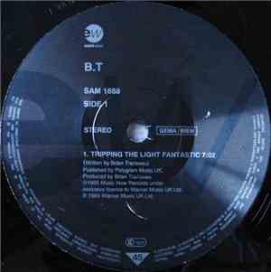 B.T - Tripping The Light Fantastic